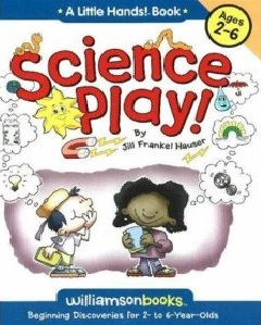 Preschool Science Activities - Science Play